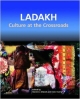 LADAKH Culture at the Crossroads
