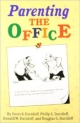 Parenting the office