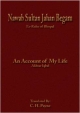 Nawab Sultan Jahan Begam Ex Ruler Of Bhopal An Account Of My Life