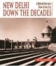 Newdelhi Down The Decades: A Behind The Lens View Of The City