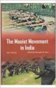 The Maoist Movement In India