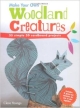 Make Your Own Woodland Creatures: 35 Simple 3D Cardboard Projects [With 5