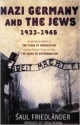 Nazi Germany And The Jews 1933-1945