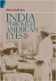 INDIA THROUGH AMERICAN EYES: 100 YEARS AGO