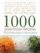 1000 Great Indian Recipes The Ultimate Book Of Indian Cuisine 
