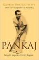 Pankaj Bengals Forgotten Cricket Legend 