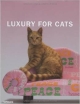 Luxury For Cats