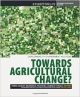 A planet for life towards agricultural change 