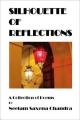 Silhouette Of Reflections A Collection Of Poems 