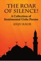 THE ROAR OF SILENCE: A Collection of 100 Passionate Poems