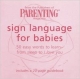 Sign Language For Babies 50 Easy Words To Learn From Sleep To I Love You 