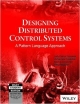 DESIGNING DISTRIBUTED CONTROL SYSTEMS: A PATTERN LANGUAGE APPROACH