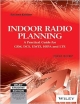 INDOOR RADIO PLANNING: A PRACTICAL GUIDE FOR GSM, DCS, UMTS, HSPA AND LTE, 2ND ED