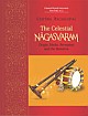 The Celestial Nagasvaram : Origin, Myths, Reception and the Maestros