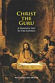 Christ the Guru : A Vedantic Key to the Gospels