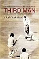 Third Man - Recollections from a Life In Cricket 	