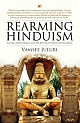 Rearming Hinduism - Nature, Hinduphobia and the Return of Indian Intelligence