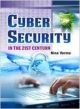 Cyber Security in the 21st Century