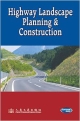 Highway Landscape Planning & Construction (Highway Landscape Planning & Construction