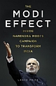 The Modi Effect : Inside Narendra Modi`s Campaign to Transform India 