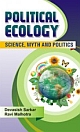 POLITICAL ECOLOGY: SCIENCE, MYTH AND POLITICS