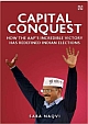 Capital Conquest : How the AAPs Incredible Victory has Redefined Indian Elections 