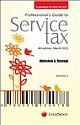 A Professional`s Guide to Service Tax, 2 Vols