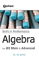 A Textbook of ALGEBRA for JEE Main & Advanced