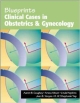 BLUEPRINTS CLINICAL CASES IN OBSTETRICS & GYNECOLOGY