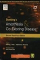 STOELTING`S ANESTHESIA AND CO-EXISTING DISEASE: SECOND SOUTH ASIA EDITION