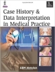 CASE HISTORY & DATA INTERPRETATION IN MEDICAL PRACTICE