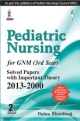 PEDIATRIC NURSING FOR GNM (3RD YEAR) SOLVED PAPERS WITH IMPORTANT THEORY 2013-2000 (2/E)