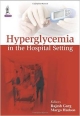 HYPERGLYCEMIA IN THE HOSPITAL SETTING