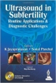ULTRASOUND IN SUBFERTILITY ROUTINE APPLICATIONS & DIAGNOSTIC CALLENGES INCLUDES DVD-ROM