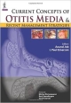 CURRENT CONCEPTS OF OTITIS MEDIA & RECENT MANAGEMENT STRATEGIES
