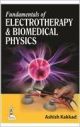 Fundamentals of Electrotherapy and Biomedical Physics