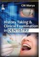 HISTORY TAKING & CLINICAL EXAMINATION IN DENTISTRY