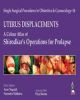 Single Surgical Procedures in Obstetrics and Gynaecology–18: A Colour Atlas of Shirodkar`s Operations for Prolapse 