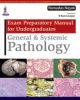 Exam Preparatory Manual for Undergraduates General and Systemic Pathology 