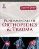 Fundamentals of Orthopedics and Trauma 