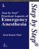 Step by Step Practical Aspects of Emergency Anesthesia 