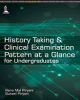 History Taking and Clinical Examination Pattern at a Glance (For Undergraduates) 