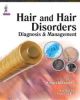 Hair and Hair Disorders Diagnosis and Management 