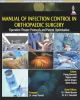 Manual of Infection Control in Orthopedic Surgery Operation Theater Protocols and Patient Optimization 