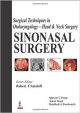 Surgical Techniques in Otolaryngology - Head & Neck Surgery Sinonasal Surgery