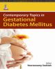 Contemporary Topics In Gestational Diabetes Mellitus 