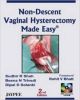 Non-Descent Vaginal Hysterectomy Made Easy (with CD Rom)