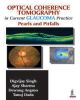 Optical Coherence Tomography in Current Glaucoma Practice Pearls and Pitfalls 