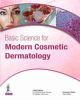 Basic Science for Modern Cosmetic Dermatology 