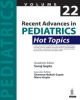Recent Advances in Pediatrics—22: Hot Topics 